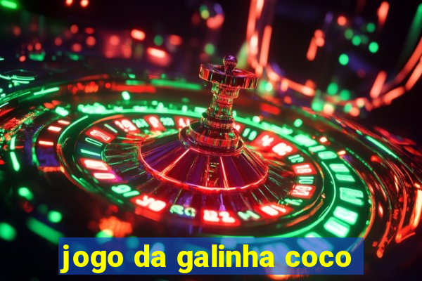 jogo da galinha coco